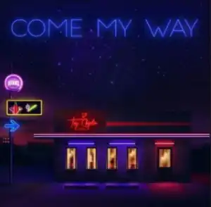 Tey Chaplin - Come My Way